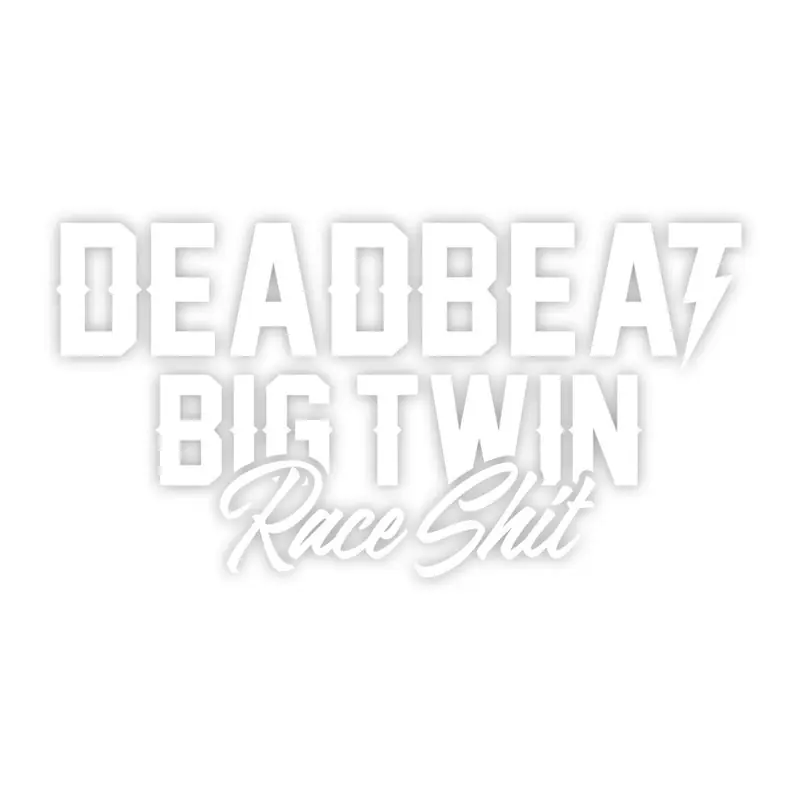 Deadbeat Customs -  Big Twin Race Shit Vinyl Decal - White Seasonal Sale